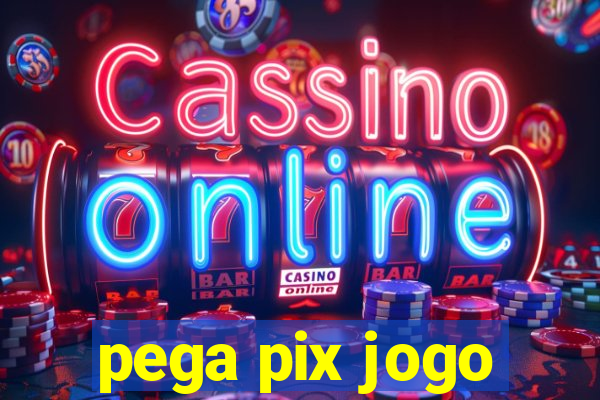 pega pix jogo